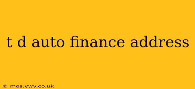 t d auto finance address