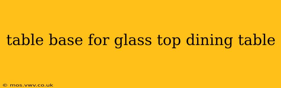 table base for glass top dining table