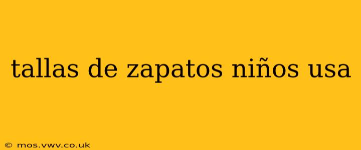 tallas de zapatos niños usa