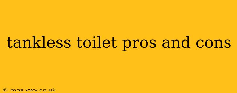 tankless toilet pros and cons