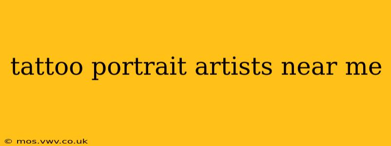 tattoo portrait artists near me