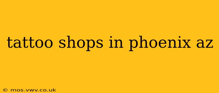 tattoo shops in phoenix az
