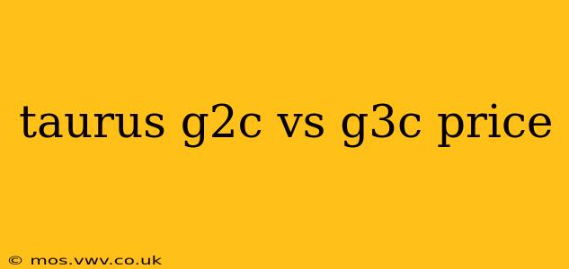 taurus g2c vs g3c price