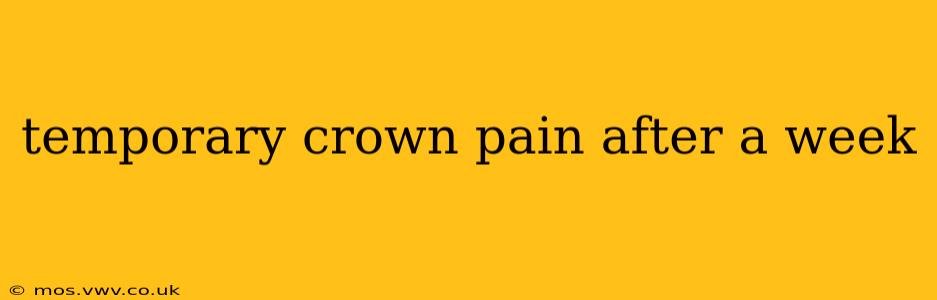 temporary crown pain after a week