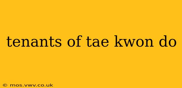 tenants of tae kwon do