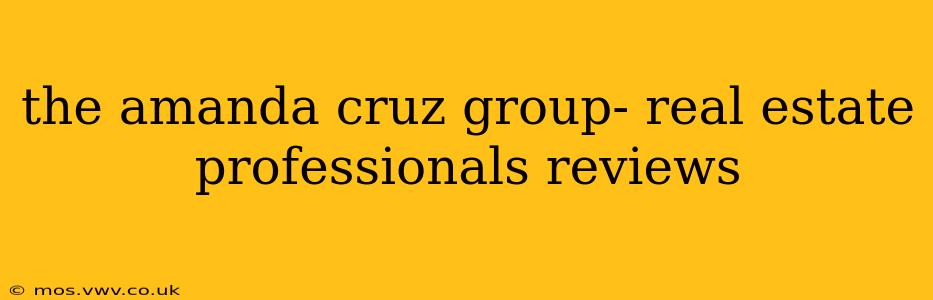 the amanda cruz group- real estate professionals reviews