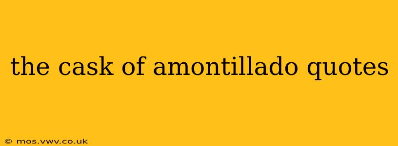 the cask of amontillado quotes