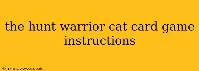 the hunt warrior cat card game instructions