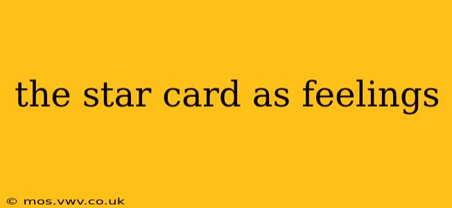 the star card as feelings