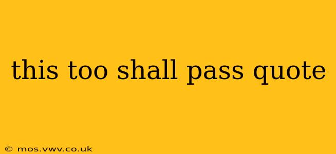 this too shall pass quote