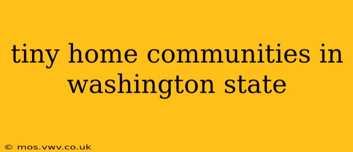 tiny home communities in washington state