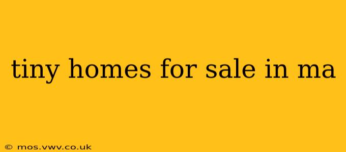 tiny homes for sale in ma