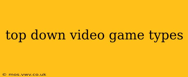 top down video game types