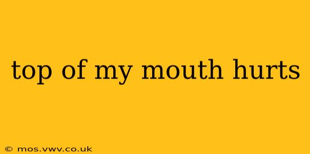 top of my mouth hurts