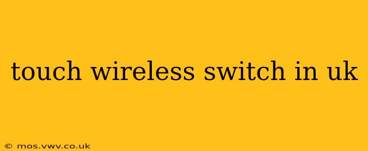 touch wireless switch in uk