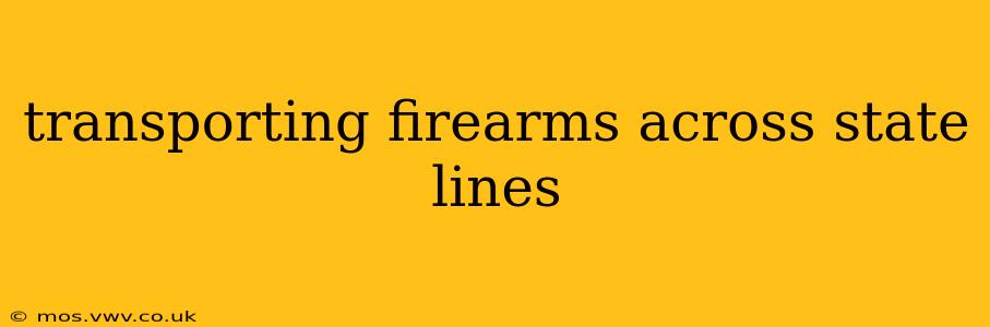 transporting firearms across state lines