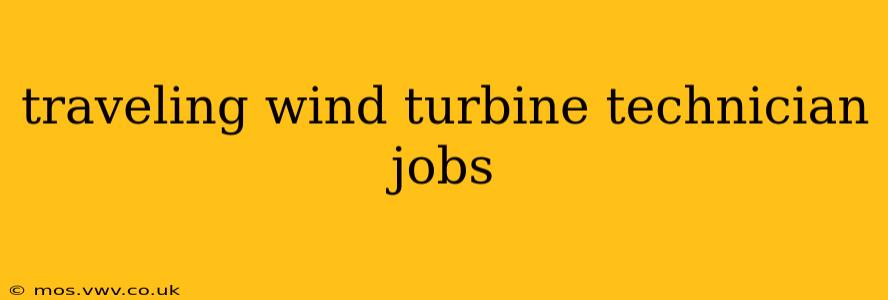 traveling wind turbine technician jobs