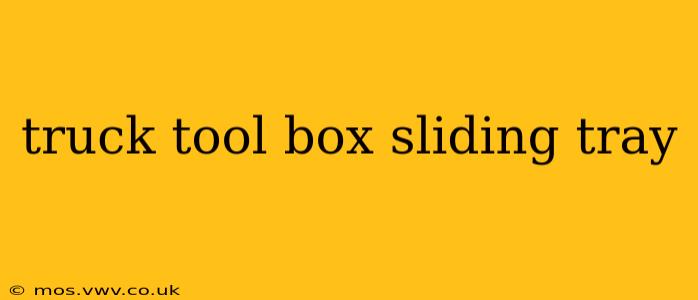 truck tool box sliding tray