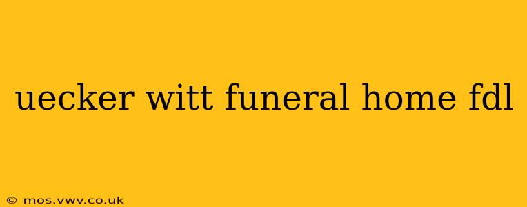 uecker witt funeral home fdl