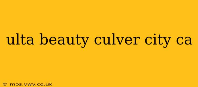 ulta beauty culver city ca