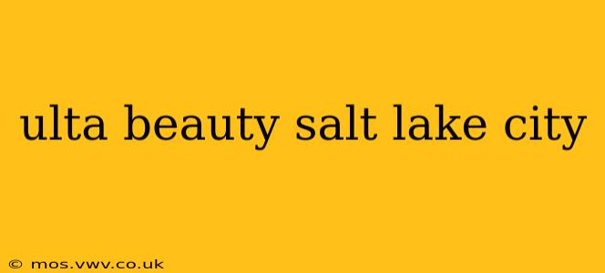 ulta beauty salt lake city