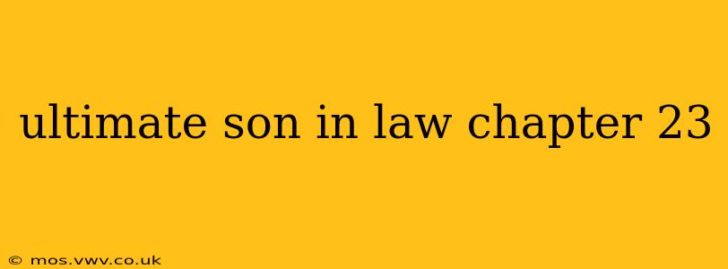 ultimate son in law chapter 23