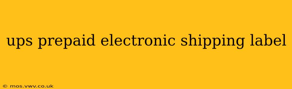 ups prepaid electronic shipping label