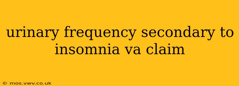 urinary frequency secondary to insomnia va claim