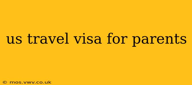 us travel visa for parents