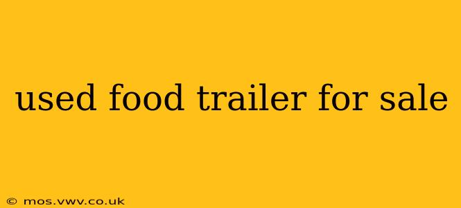 used food trailer for sale