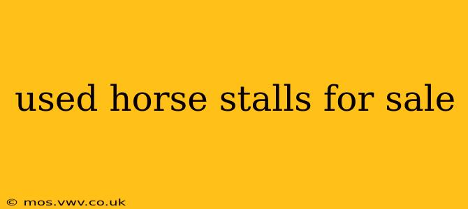 used horse stalls for sale