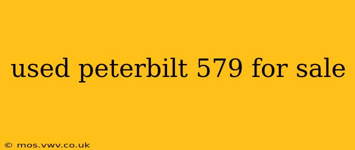 used peterbilt 579 for sale