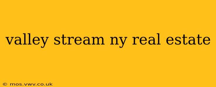valley stream ny real estate