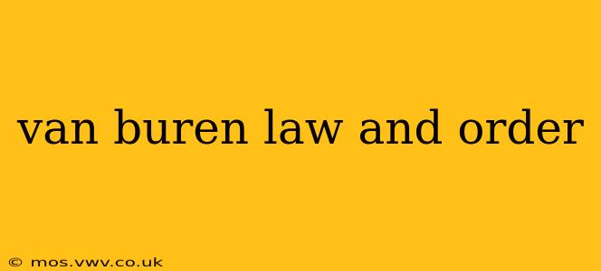 van buren law and order