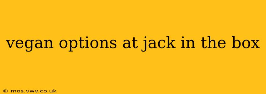 vegan options at jack in the box