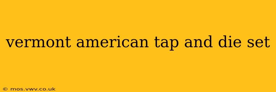 vermont american tap and die set