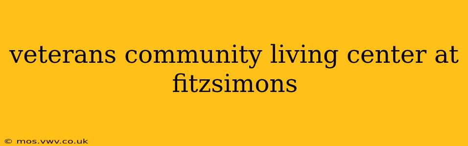 veterans community living center at fitzsimons