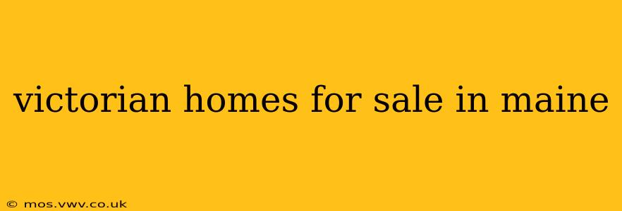 victorian homes for sale in maine