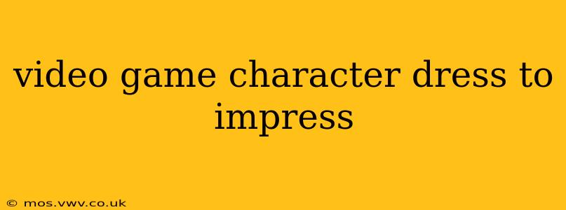 video game character dress to impress