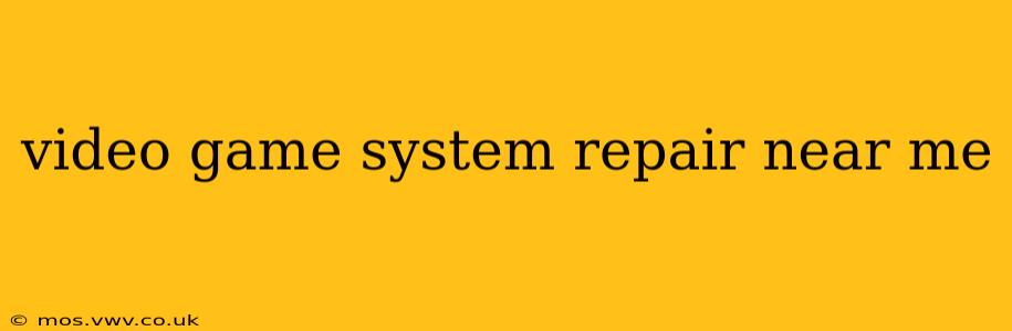video game system repair near me