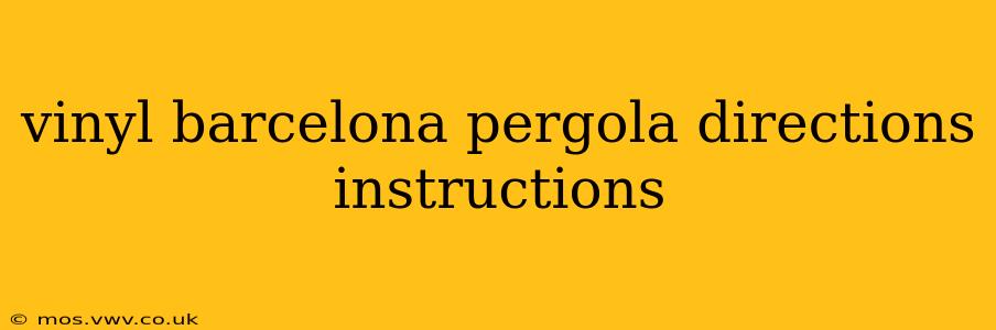 vinyl barcelona pergola directions instructions