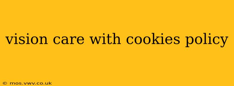 vision care with cookies policy