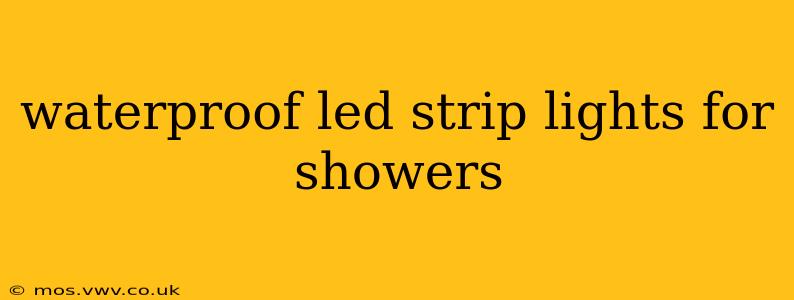 waterproof led strip lights for showers