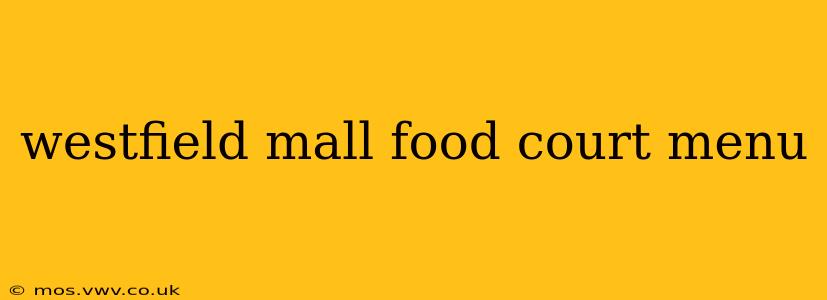 westfield mall food court menu