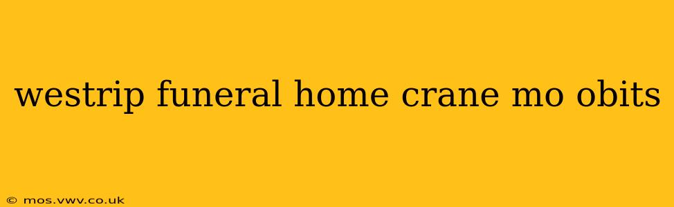 westrip funeral home crane mo obits