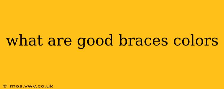 what are good braces colors
