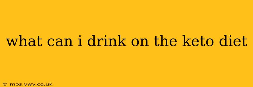 what can i drink on the keto diet