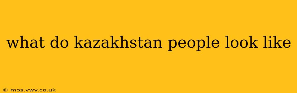 what do kazakhstan people look like