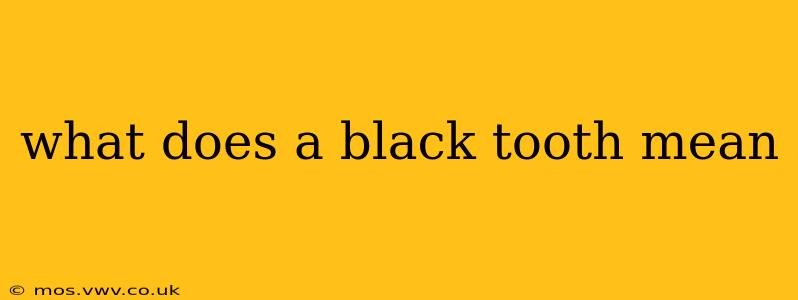 what does a black tooth mean