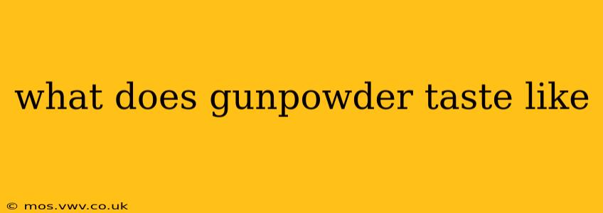 what does gunpowder taste like